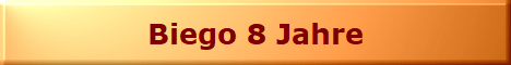 Biego 8 Jahre