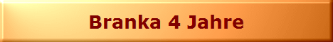Branka 4 Jahre